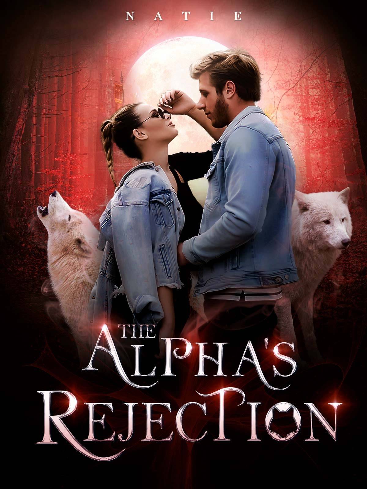 The Alpha's Rejection — by Natie — AlphaNovel