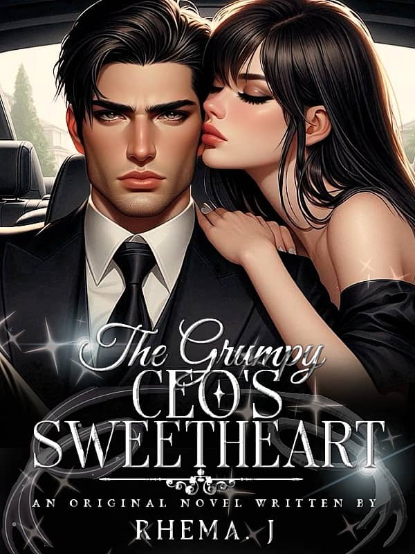 The Grumpy Ceo's Sweetheart — by Rhema J — AlphaNovel