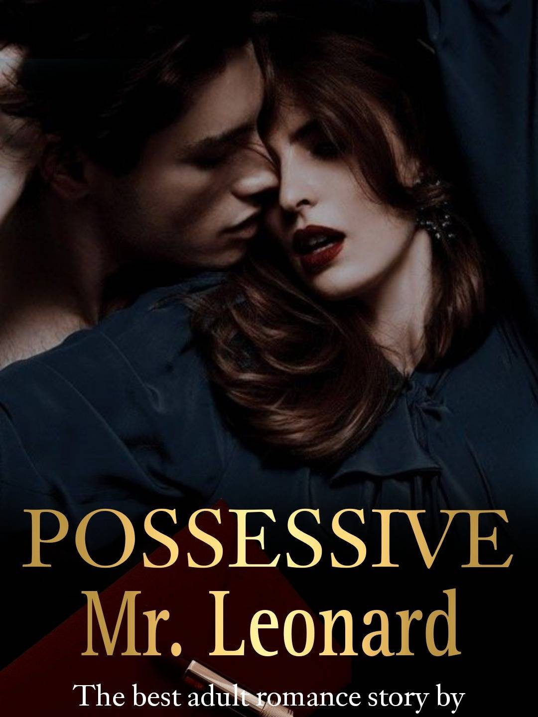 Possessive Mr. Leonard — by Euphoria26 — AlphaNovel