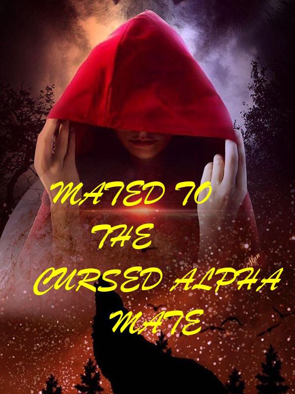 MATED TO THE CURSED ALPHA MATE by Chriswrites AlphaNovel