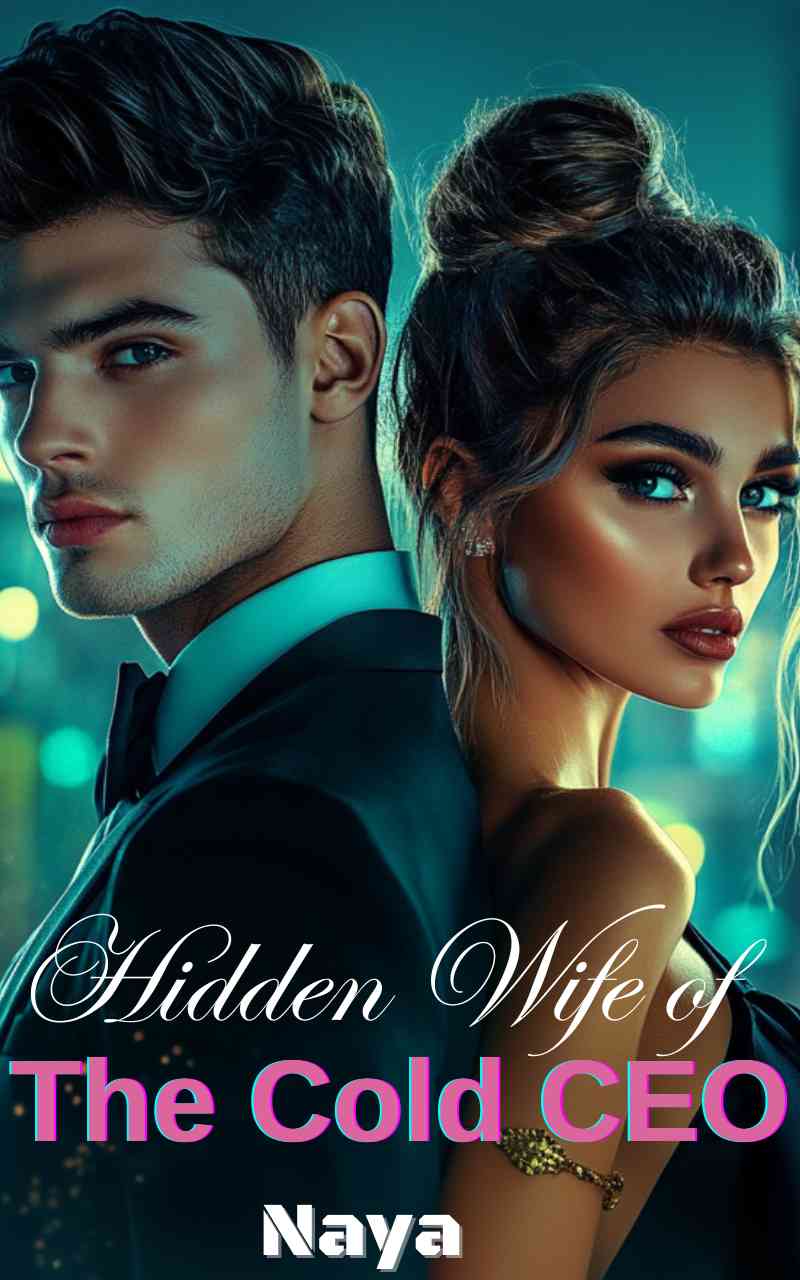 Hidden Wife of the Cold CEO — by Naya — AlphaNovel
