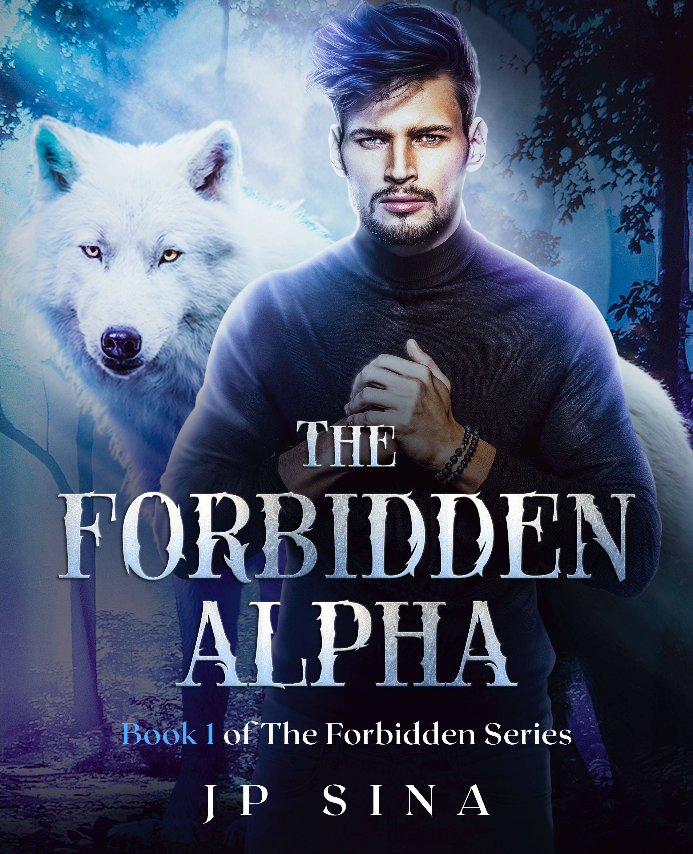 The Forbidden Alpha — by JP Sina — AlphaNovel
