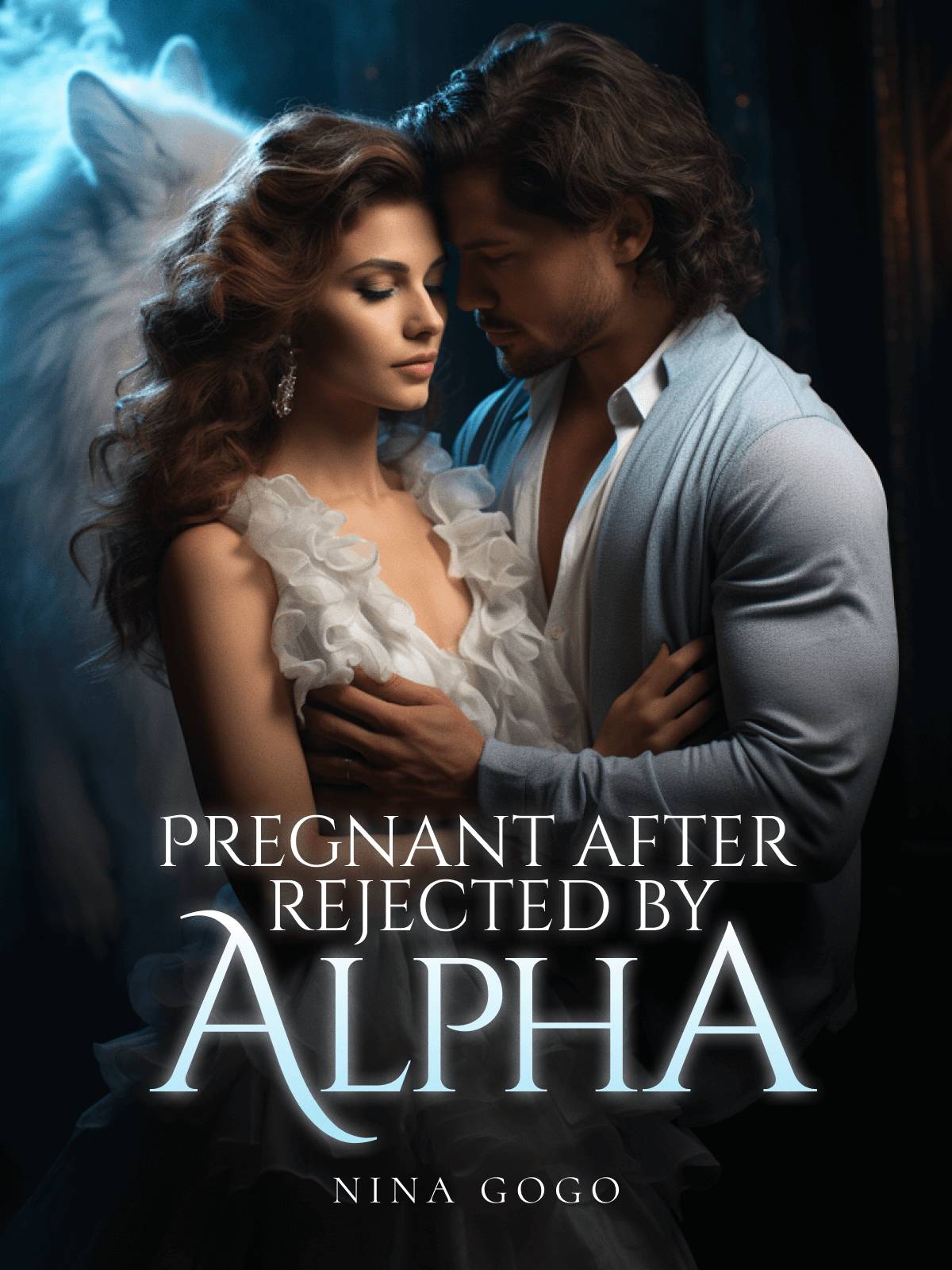 Pregnant After Rejected by Alpha — by Nina GoGo. — AlphaNovel