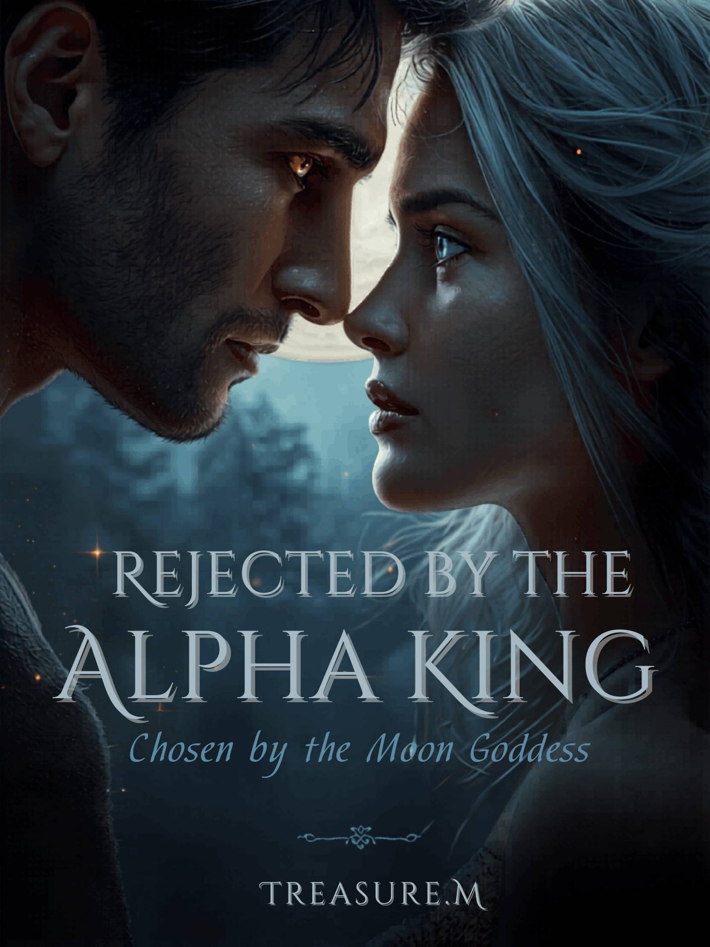 Rejected by the Alpha King, Chosen by the Moon Goddess — by Treasure.M ...
