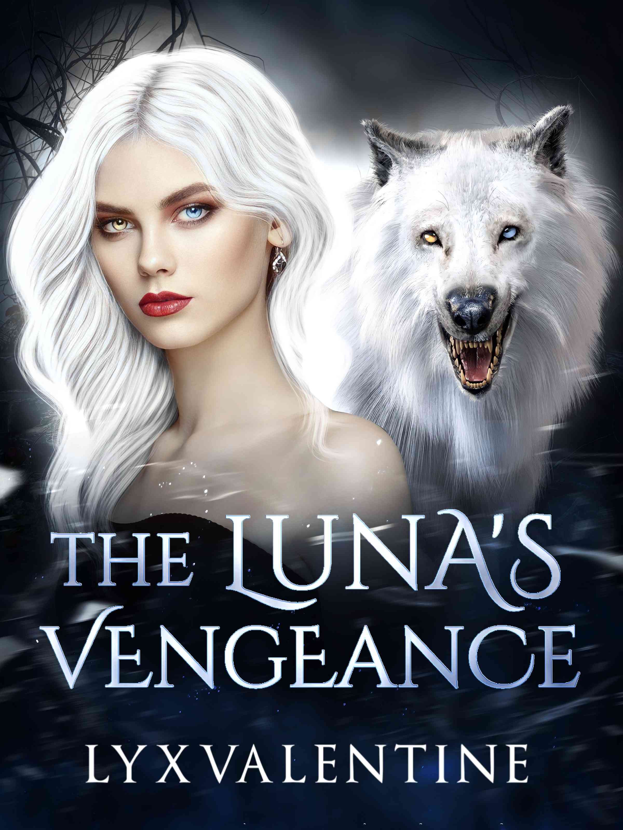 The Luna's Vengeance — by LyxValentine — AlphaNovel