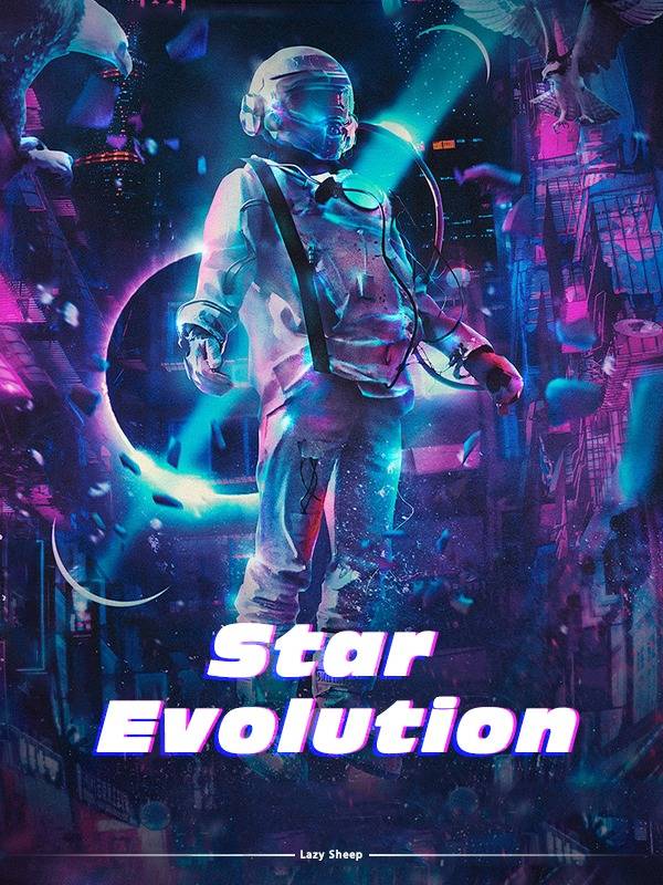 Star Evolution — by Lazy Sheep — AlphaNovel