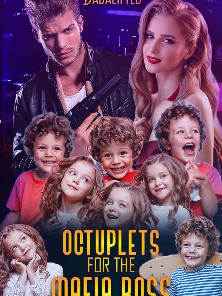 OCTUPLETS FOR THE MAFIA BOSS — by Dadalifted — AlphaNovel