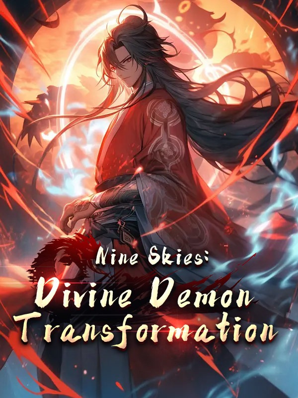 Nine Skies: Divine Demon Transformation — by nanamoto — AlphaNovel