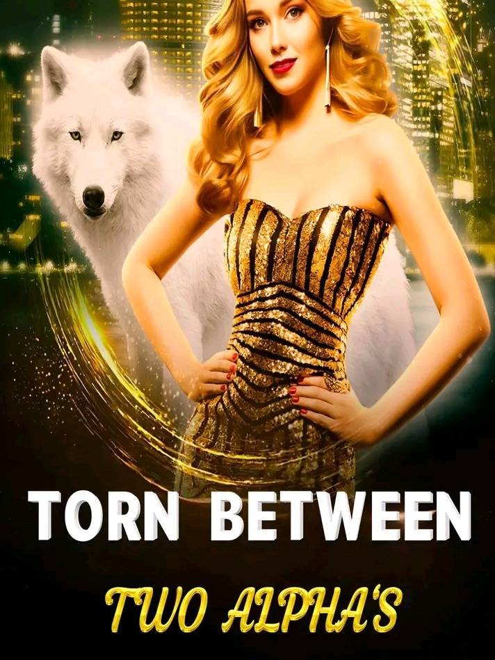 Torn Between Two Alphas — by Doreen emo — AlphaNovel