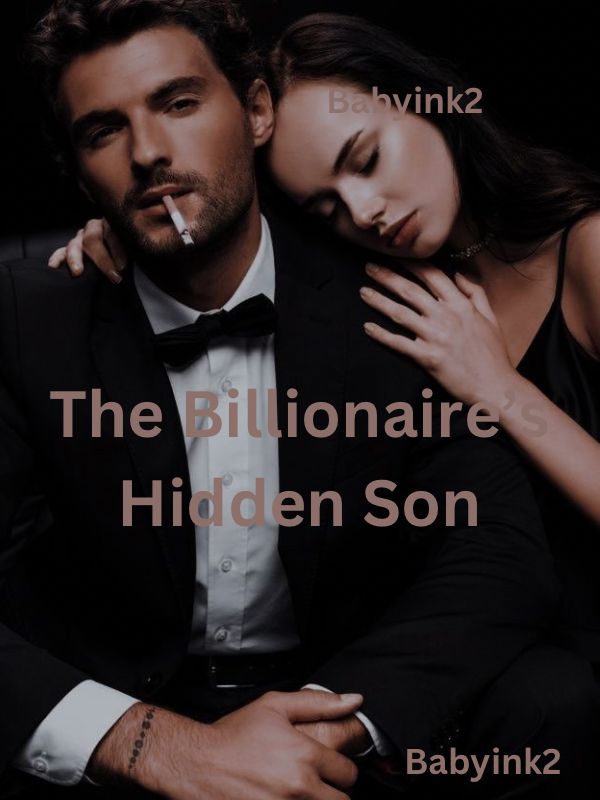The Billionaire's Hidden Son — by Babyink2 — AlphaNovel